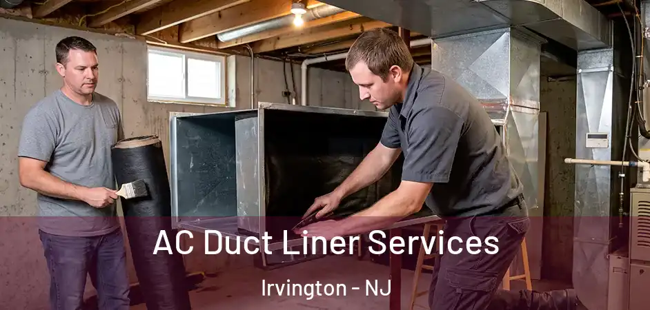 AC Duct Liner Services Irvington - NJ