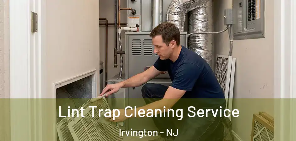  Lint Trap Cleaning Service Irvington - NJ